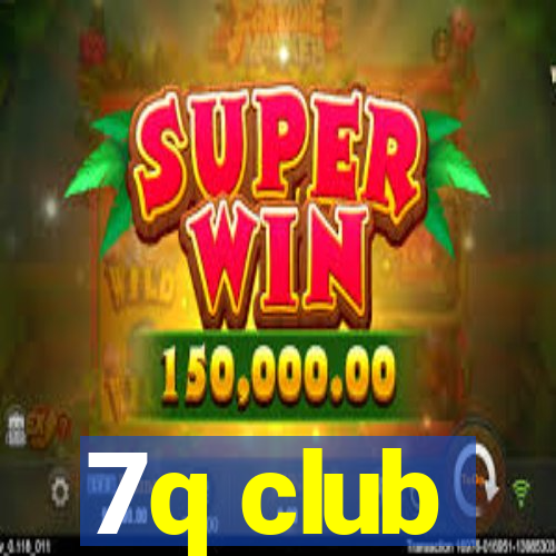 7q club